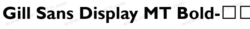 Gill Sans Display MT Bold字体转换